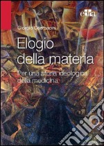 Elogio della materia. E-book. Formato EPUB ebook