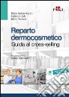 Reparto dermocosmetico. Guida al cross-selling. E-book. Formato EPUB ebook