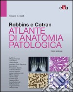 Robbins e Cotran Atlante di anatomia patologica. E-book. Formato EPUB ebook