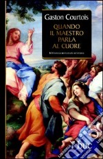 Quando il Maestro parla al cuore. Quaderni spirituali inediti raccolti e presentati da Agnès Richomme. E-book. Formato EPUB ebook