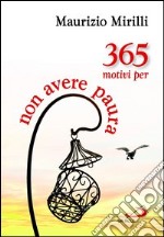 365 motivi per non avere paura. E-book. Formato EPUB ebook