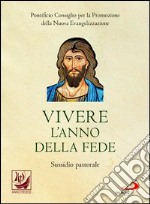 Vivere l'anno della fede (editio Maior). E-book. Formato EPUB ebook