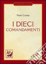 I dieci comandamenti. La vita in Cristo. E-book. Formato EPUB ebook