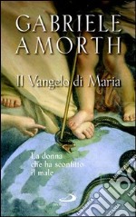 Il vangelo di Maria. La donna che ha sconfitto il male. E-book. Formato EPUB