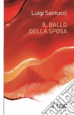 Il ballo della sposa. E-book. Formato EPUB ebook