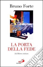 La porta della fede. Sul mistero cristiano. E-book. Formato EPUB ebook