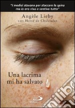 Una lacrima mi ha salvato. E-book. Formato EPUB ebook