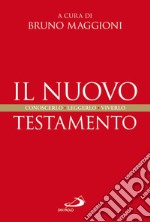 Il Nuovo Testamento. Conoscerlo, leggerlo, viverlo. E-book. Formato EPUB ebook