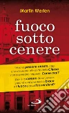 Fuoco sotto cenere. E-book. Formato EPUB ebook di Martin Werlen
