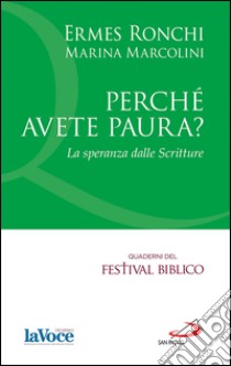 Perché avete paura? La speranza dalle Scritture. E-book. Formato EPUB ebook di Marina Marcolini