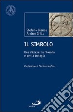 Il simbolo. Una sfida per la filosofia e per la teologia. E-book. Formato EPUB ebook