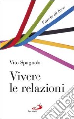 Vivere le relazioni. Parole di luce. E-book. Formato EPUB ebook