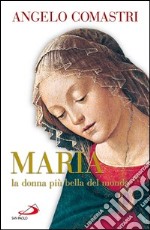 Maria la donna più bella del mondo. E-book. Formato EPUB