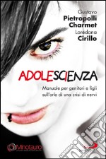 Adolescienza. Manuale per genitori e figli sull'orlo di una crisi di nervi. E-book. Formato EPUB ebook