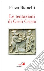 Le tentazioni di Gesù Cristo. E-book. Formato EPUB ebook