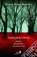 Famiglie in esilio. Ferite, ritrovate, riconciliate. E-book. Formato EPUB ebook