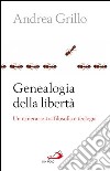 Genealogia della libertà. Un itinerario tra filosofia e teologia. E-book. Formato EPUB ebook