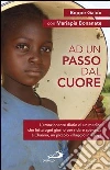 Ad un passo dal cuore. L'emozionante diario di un medico che lotta ogni giorno per ridare speranza a Chaaria, un piccolo villaggio in Kenya. E-book. Formato EPUB ebook di Miriam Carraretto