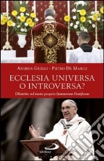 Ecclesia universa o introversa? Dibattito sul motu proprio Summorum Pontificum. E-book. Formato EPUB ebook