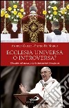 Ecclesia universa o introversa? Dibattito sul motu proprio Summorum Pontificum. E-book. Formato EPUB ebook