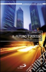 Il futuro è adesso. Società mobile e istantocrazia. E-book. Formato EPUB ebook