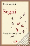 Segni. Sette parole per sperare. E-book. Formato EPUB ebook di Jean Vanier