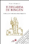 Ildegarda di Bingen. Profeta e dottore per il terzo millennio. E-book. Formato EPUB ebook