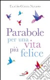 Parabole per una vita più felice. E-book. Formato EPUB ebook di Eusebio Gomez Navarro