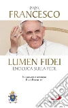 Lumen fidei. Enciclica sulla fede. E-book. Formato EPUB ebook di Jorge Bergoglio (Papa Francesco)