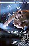 La comunicazione invisibile. Le religioni in internet. E-book. Formato EPUB ebook