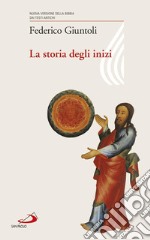 La storia degli inizi. E-book. Formato EPUB ebook