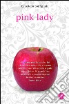 Pink Lady. E-book. Formato EPUB ebook di Benedetta Bonfiglioli