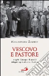 Vescovo e pastore. Angelo Giuseppe Roncalli delegato apostolico in Turchia. E-book. Formato EPUB ebook di Mariagrazia Zambon