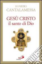 Gesù Cristo il Santo di Dio. E-book. Formato EPUB ebook