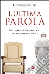 L'ultima parola. Gesti e parole di Benedetto XVI che hanno segnato la storia. E-book. Formato EPUB ebook di Giovanna Chirri