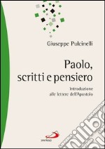 Paolo, scritti e pensiero. Introduzione alle lettere dell'Apostolo. E-book. Formato EPUB ebook