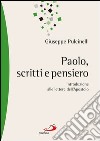 Paolo, scritti e pensiero. Introduzione alle lettere dell'Apostolo. E-book. Formato EPUB ebook