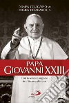 Papa Giovanni XXIII. Con la versione originale del «Discorso della luna». E-book. Formato EPUB ebook