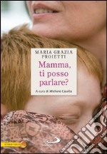 Mamma, ti posso parlare?. E-book. Formato EPUB ebook