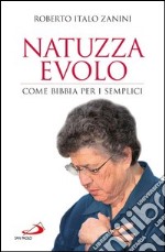 Natuzza Evolo. Come Bibbia per i semplici. E-book. Formato EPUB ebook