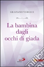 La bambina dagli occhi di giada. E-book. Formato EPUB ebook