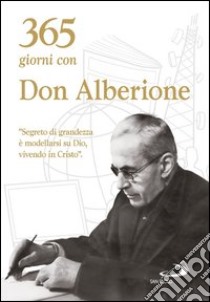 365 giorni con don Alberione. E-book. Formato EPUB ebook di Giacomo Alberione