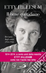 Il bene quotidiano. Breviario degli scritti (1941-1942). E-book. Formato EPUB ebook