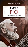 Padre Pio. Un contadino cerca Dio. E-book. Formato EPUB ebook