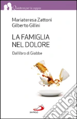 La famiglia nel dolore. Dal libro di Giobbe. E-book. Formato EPUB