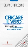 Cercare il vero. Beati quelli che costruiranno templi senza mura. E-book. Formato EPUB ebook