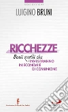 Ricchezze. Beati quelli che investiranno in economie di comunione. E-book. Formato EPUB ebook