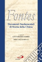 Fontes. Documenti fondamentali di Storia della Chiesa (Nuova edizione digitale riveduta e ampliata). E-book. Formato EPUB ebook