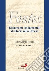 Fontes. Documenti fondamentali di Storia della Chiesa (Nuova edizione digitale riveduta e ampliata). E-book. Formato EPUB ebook