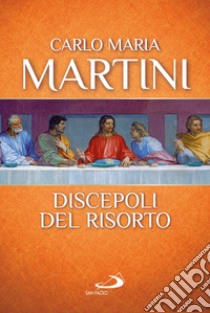 Discepoli del risorto. E-book. Formato EPUB ebook di Carlo Maria Martini